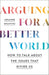 Arguing for a Better World