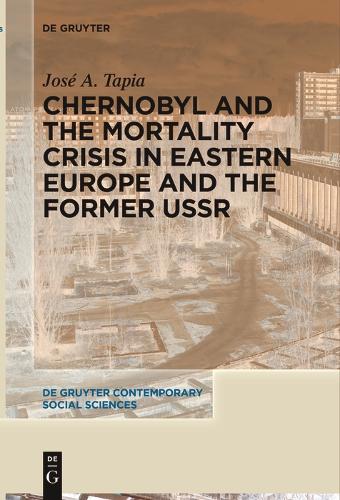 Chernobyl and the Mortality Crisis in Eastern Europe and the Former USSR