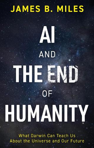 AI and the End of Humanity