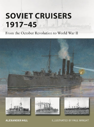 Soviet Cruisers 1917–45: From the October Revolution to World War II: 326 (New Vanguard