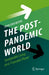 The Post-Pandemic World