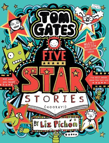 Tom Gates: Five Star Stories (the multi-million bestselling series!