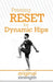 Pressing RESET for Dynamic Hips