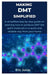 Making Dmt Simplified