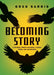 Becoming Story