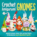 Crochet Amigurumi Gnomes