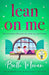 Lean On Me