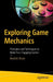 Exploring Game Mechanics