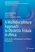 A Multidisciplinary Approach to Obstetric Fistula in Africa