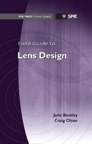 Field Guide to Lens Design (Field Guides