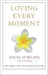 Loving Every Moment
