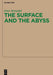 The Surface and the Abyss: Nietzsche as Philosopher of Mind and Knowledge (Monographien und Texte zur Nietzsche-Forschung, 57