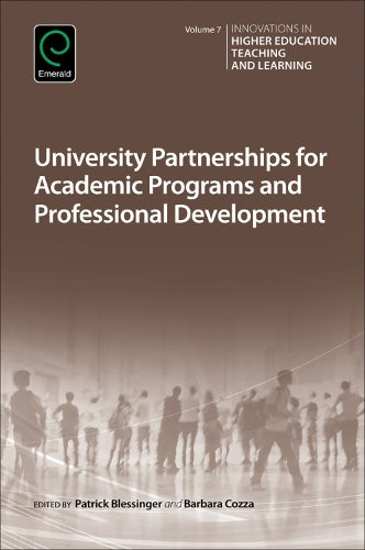 University Partnerships for Academic Programs and Professional Development: 7 (Innovations in Higher Education Teaching and Learning, 7