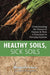 Healthy Soils, Sick Soils