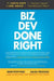 Biz Dev Done Right