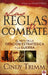 Las reglas de combate: El arte de la oración estratégica y la guerra espiritual / The Rules of Engagement