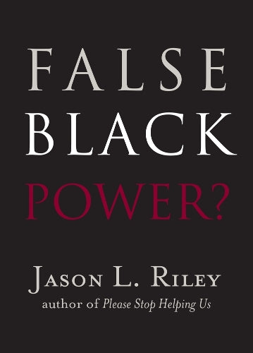 False Black Power? (New Threats to Freedom Series