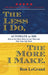 The Less I Do, The More I Make