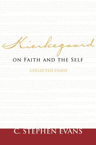 Kierkegaard on Faith and the Self