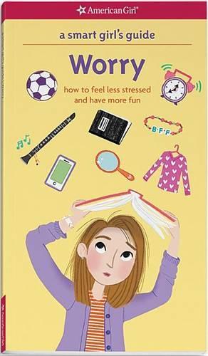 A Smart Girl's Guide: Worry
