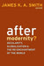After Modernity?