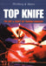 TOP KNIFE: The Art & Craft of Trauma Surgery
