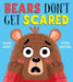 Bears Don't Get Scared