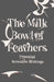 The Milk Bowl of Feathers