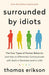Surrounded by Idiots