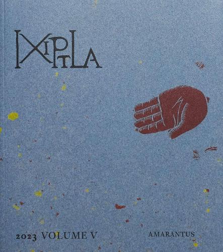 Ixiptla Volume V Amarantus