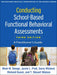 Conducting School-Based Functional Behavioral Assessments: A Practitioner's Guide (The Guilford Practical Intervention in the Schools Series