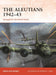 The Aleutians 1942–43