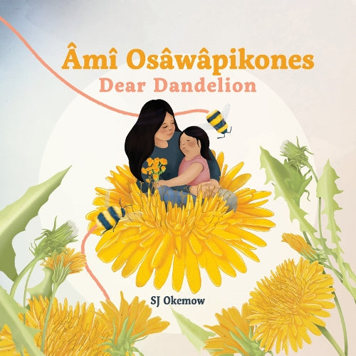 ami Osawapikones (Dear Dandelion)
