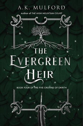 The Evergreen Heir: A Novel (The Five Crowns of Okrith, 4
