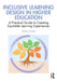 Inclusive Learning Design in Higher Education