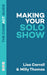 Making Your Solo Show: The Compact Guide