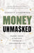 Money Unmasked