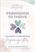The Sisterhood of Healing Hearts: Permission to Thrive Journal