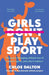 Girls Don't Play Sport