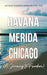 Havana-Merida-Chicago (A Journey to Freedom)