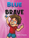 Blue is for Brave
