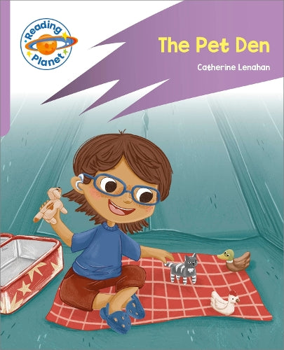 Reading Planet: Rocket Phonics - First Steps - The Pet Den (Lilac Plus)
