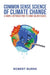 Common Sense Science of Climate Change