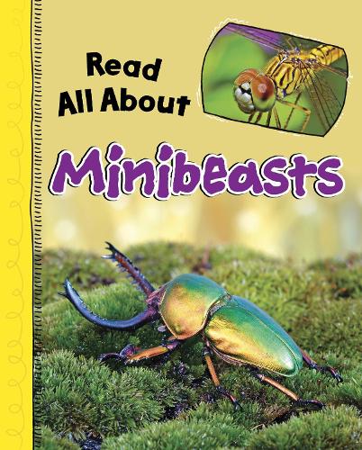 Read All About Minibeasts (Read All About It