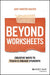 Beyond Worksheets