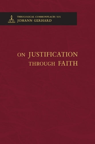 On Justification through Faith - Theological Commonplaces