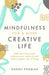 Mindfulness for a More Creative Life