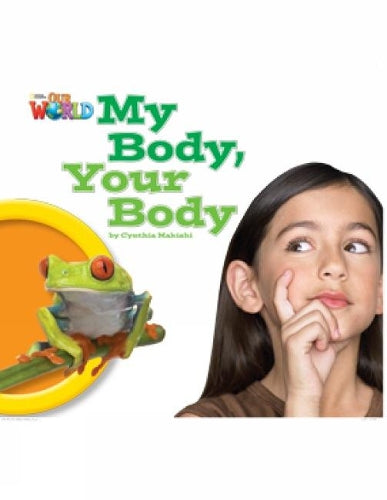 Our World Readers: My Body, Your Body: British English (Our World Readers (British English