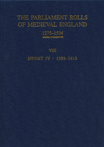 The Parliament Rolls of Medieval England, 1275-1504