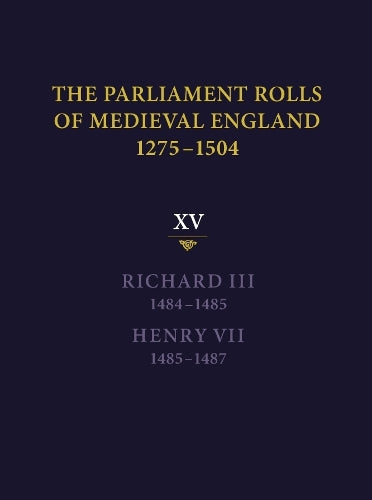 The Parliament Rolls of Medieval England, 1275-1504